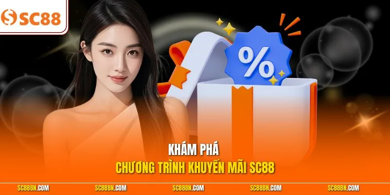 Khám phá chương trình khuyến mãi SC88